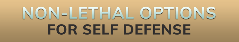 Non-Lethal Self-Defense